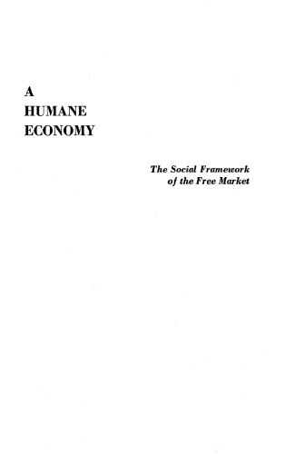 Humane Economy: The Social Framework of the Free Market