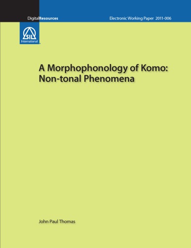 A Morphophonology of Komo: Non-tonal Phenomena