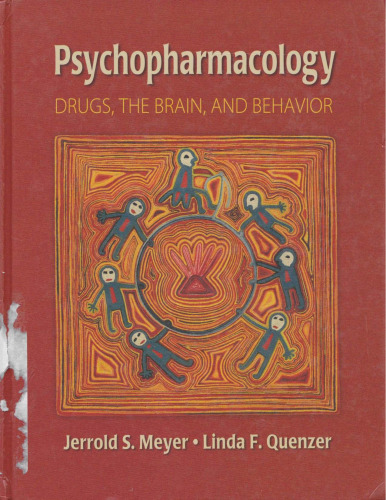 Psychopharmacology: Drugs, the Brain and Behavior, 1st Edition