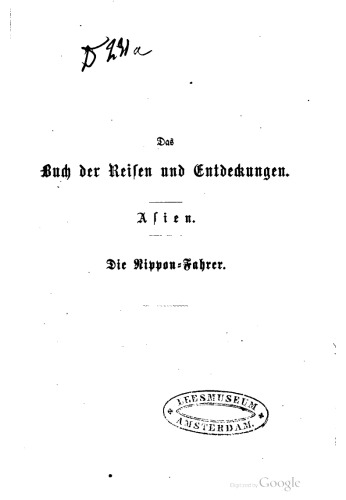 Der Nippon-Fahrer oder das wiedererschlossene Japan, in Schilderungen der bekanntesten älteren und neueren Reisen insbesondere der Amerikanischen Expedition in den Jahren 1852 bis 1854, sowie der Preussischen Expedition nach Ost-Asien in den Jahren 1860 - 1861