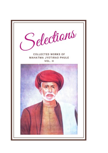 Selections: Collected Works of Mahatma Jotirao Phule Vol II