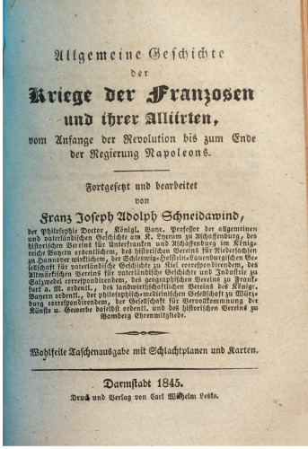 Geschichte des Krieges auf der pyrenäischen Halbinsel unter Kaiser Napoleon: begleitet von Schilderungen der politisch oder militairisch wichtigsten Personen, von Landschaften, Städten, von Sitten, Gebräuchen und Charakteren der Bewohner des Kriegsschauplatzes