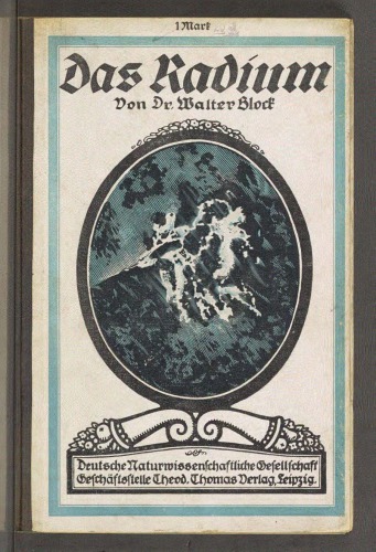 Das Radium und seine Bedeutung in Wissenschaft und Leben