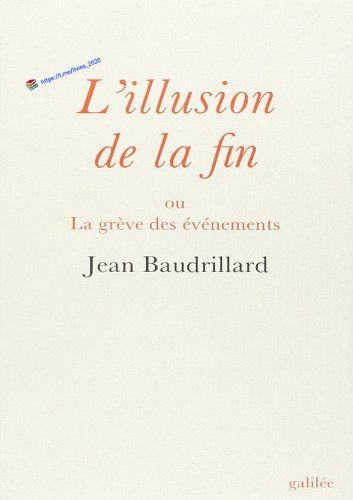 L'illusion de la fin ou la grève des événements