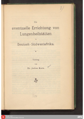 Die eventuelle Errichtung von Lungenheilstätten in Deutseh-Südwestafrika.