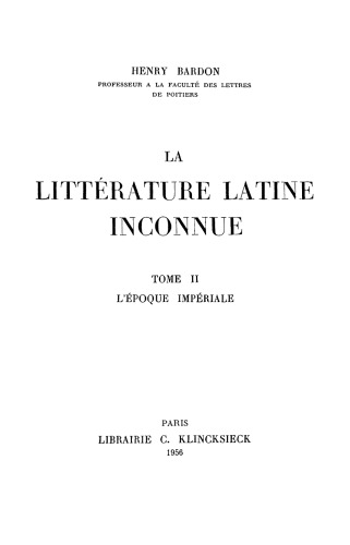 La Littérature latine inconnue, Tome II: L’Époque impériale