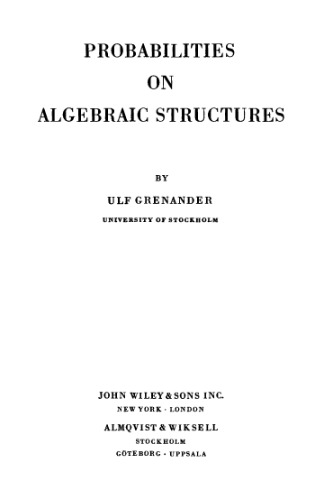 Probabilities on algebraic structures