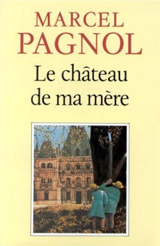 Le Château De Ma Mère
