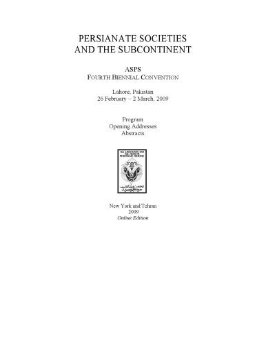 PERSIANATE SOCIETIES AND THE SUBCONTINENT - ASPS FOURTH BIENNIAL CONVENTION