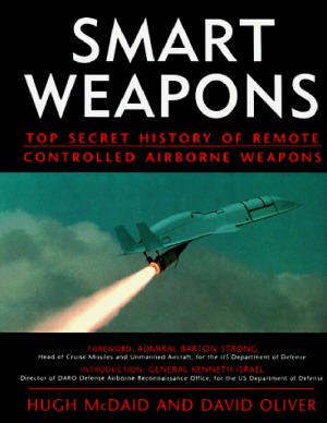 Smart Weapons Top Secret History of Remote Controlled Airborne Weapons