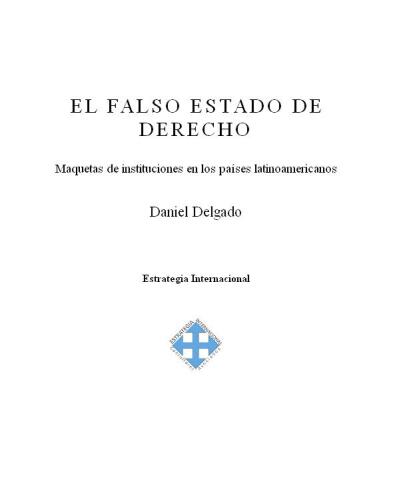 El falso estado de derecho - Maquetas de instituciones en los países latinoamericanos