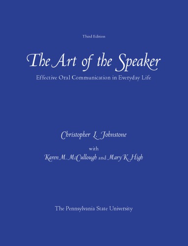 The Art of the Speaker: Effective Oral Communication in Everyday Life