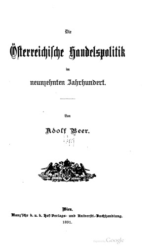 Die Österreichische Handelspolitik im neunzehnten Jahrhundert