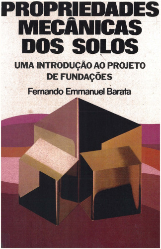 Propriedades mecanicas dos solos: uma introdução ao projeto de fundações
