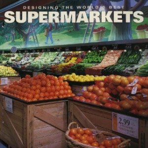 Designing the World's Best Supermarkets