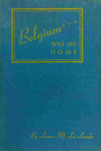 Belgium was my home