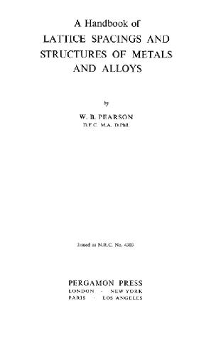 A Handbook of Lattice Spacings and Structures of Metals and Alloys