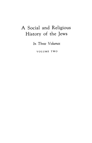 A Social Religious History of the Jews, First Edition Volume 2