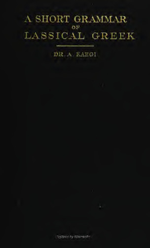 A short grammar of classical Greek with tables for repetition