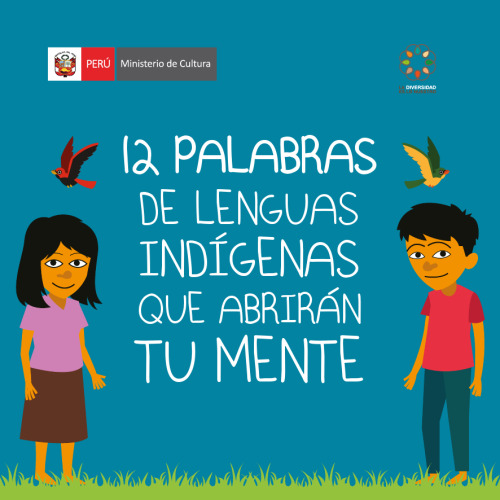 12 palabras de lenguas indígenas que abrirán tu mente