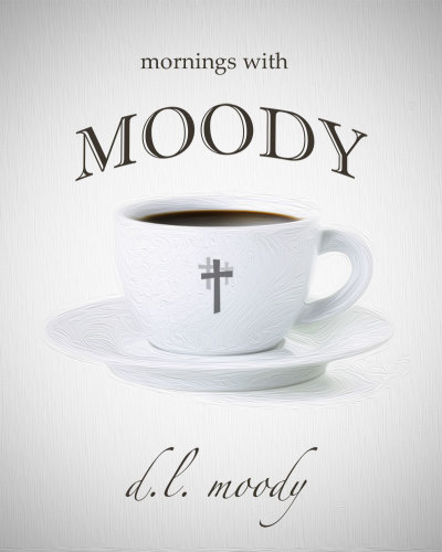 Mornings With Moody - 365 Days of Devotion