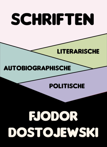 Autobiographische, Literarische, Politische Schriften