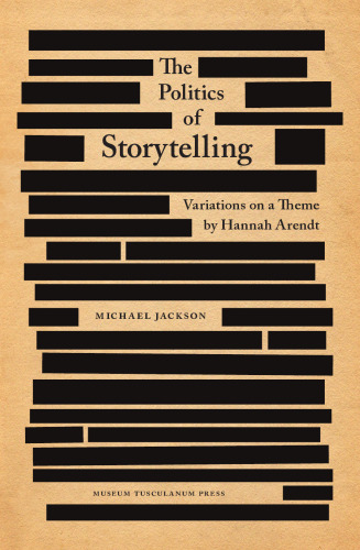 Politics of storytelling : violence, transgresion and intersubjectivity