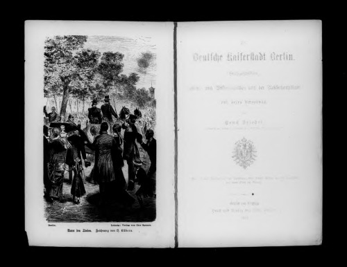 Die deutsche Kaiserstadt Berlin. Stadtgeschichten, Sehens- und Wissenswertes aus der Reichshauptstadt und deren Umgebung