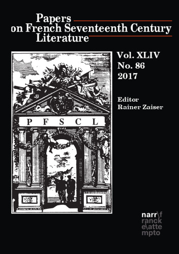 Papers on French Seventeenth Century Literature. Volume XLIV. Number 86
