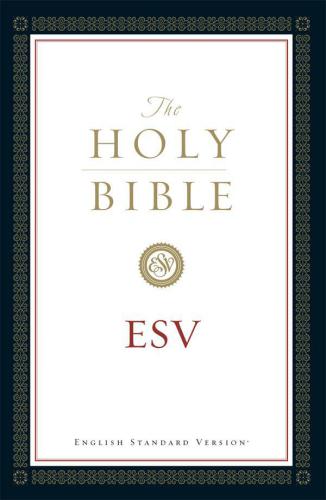 The Holy Bible, English Standard Version