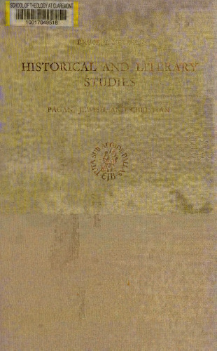 Historical and literary studies : pagan, Jewish, and Christian