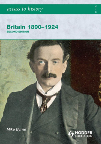Access to History. Britain 1890-1924 2ed