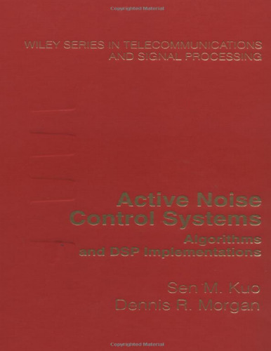 Active Noise Control Systems: Algorithms and DSP Implementations