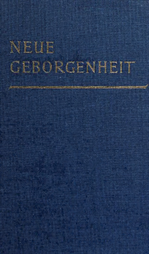 Neue Geborgenheit; das Problem einer Überwindung des Existentialismus