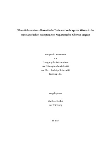 Offene Geheimnisse. Hermetische Texte und verborgenes Wissen in der mittelalterlichen Rezeption von Augustinus bis Albertus Magnus