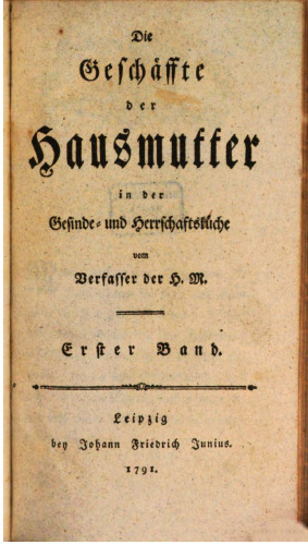 Die Geschäfte der Hausmutter in der Gesinde- und Herrschaftsküche