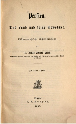 Persien. Das Land und seine Bewohner; ethnographische Schilderungen
