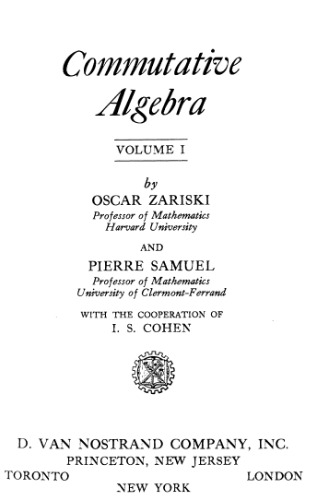 Commutative Algebra Volume I (University Series in Higher Mathematics)