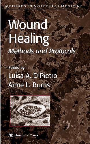 Wound Healing Methods and Protocols
