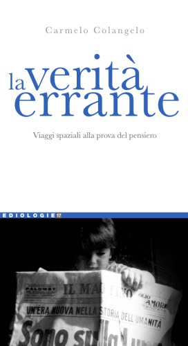 La verità errante. Viaggi spaziali alla prova del pensiero