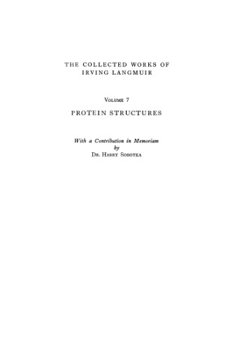 The Collected Works of Irving Langmuir. Protein Structures