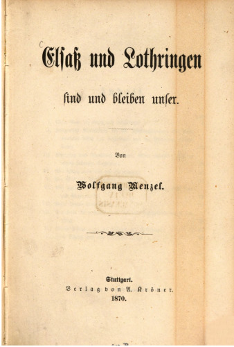 Elsaß und Lothringen sind und bleiben unser