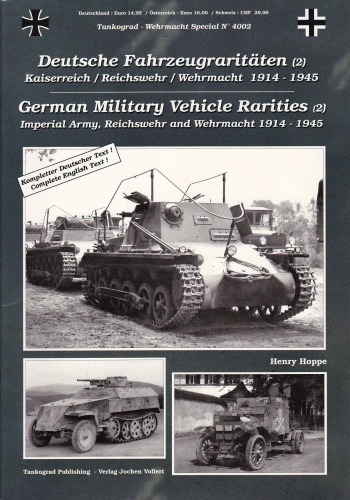 Tankograd Militar Fahrzeug - Special No. 4002 Wehrmacht Special - German Military Vehicle Rarities (2) Imperial Army Reichswehr and Wehrmacht 1914 - 1945