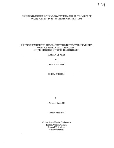 [Dissertation] Constantine Phaulkon and Somdet Phra Narai: Dynamics of Court Politics in Seventeenth Century Siam