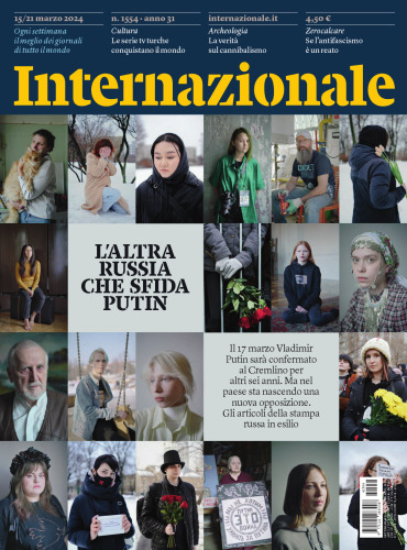 Internazionale 15/21 marzo 2024. Numero 1554. L'altra Russia che sfida Putin