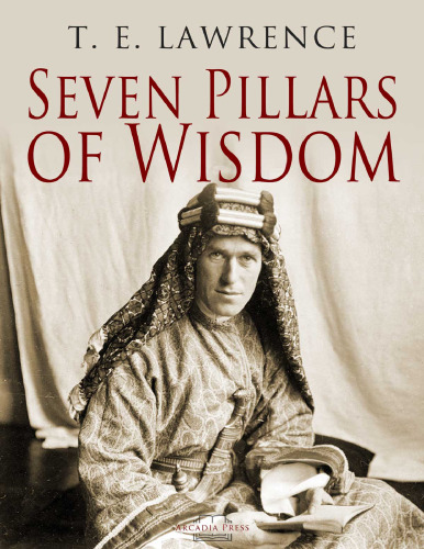 T. E. Lawrence - Seven Pillars of Wisdom