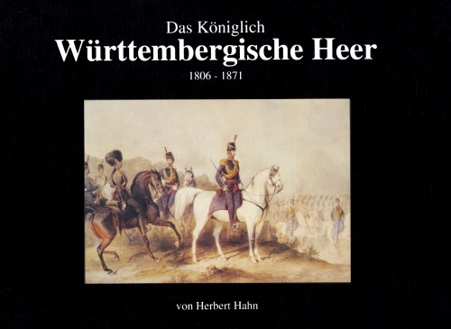 Das Königlich Württembergische Heer, 1806-1871