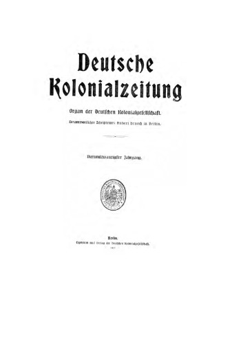 Deutsche Kolonialzeitung. Organ der Deutschen Kolonialgesellschaft