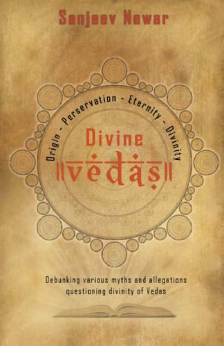 Divine Vedas: Analysis Of Various Sets Of Allegations On Vedas