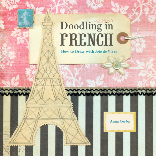 Doodling in French How to Draw with Joie de Vivre